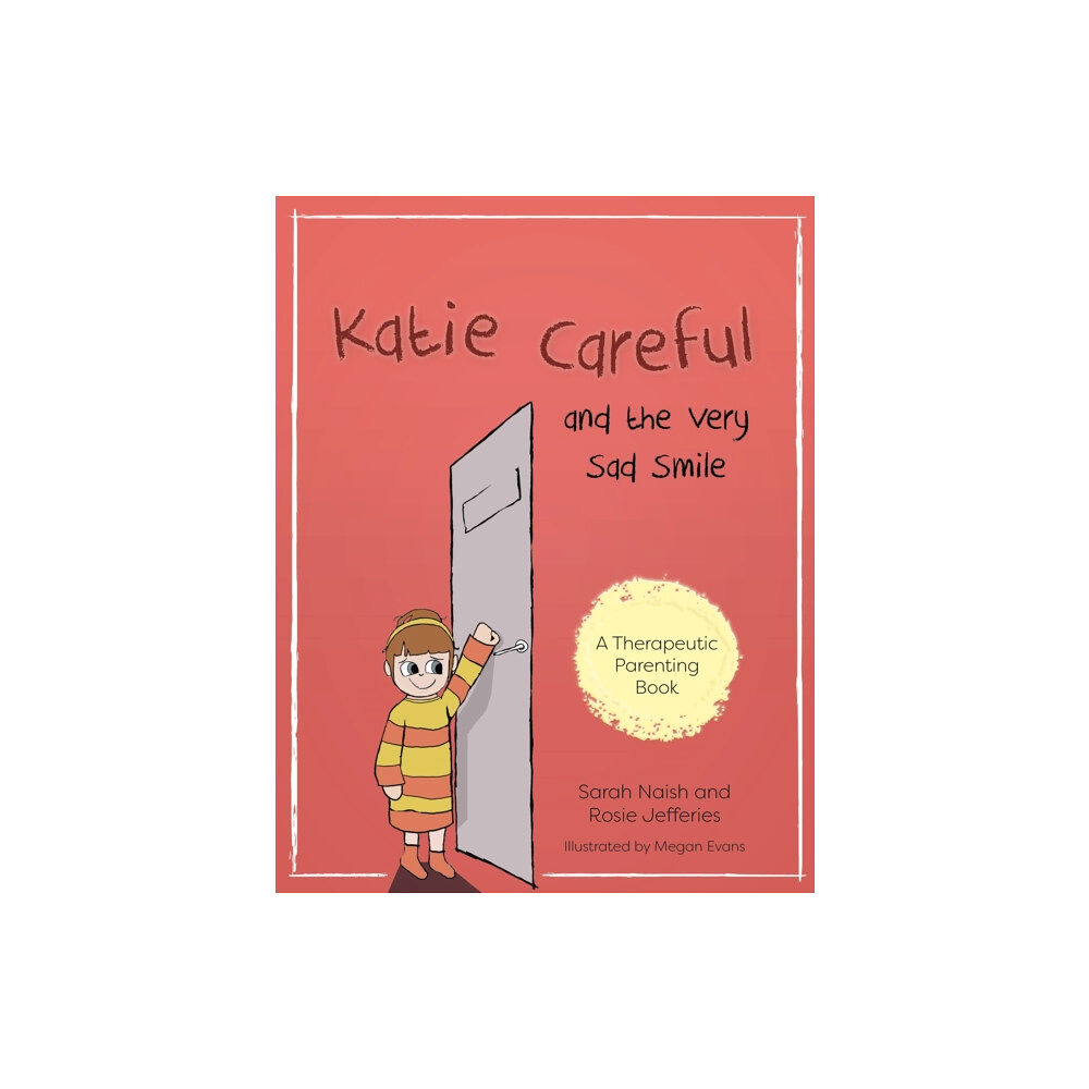 Jessica kingsley publishers Katie Careful and the Very Sad Smile (häftad, eng)