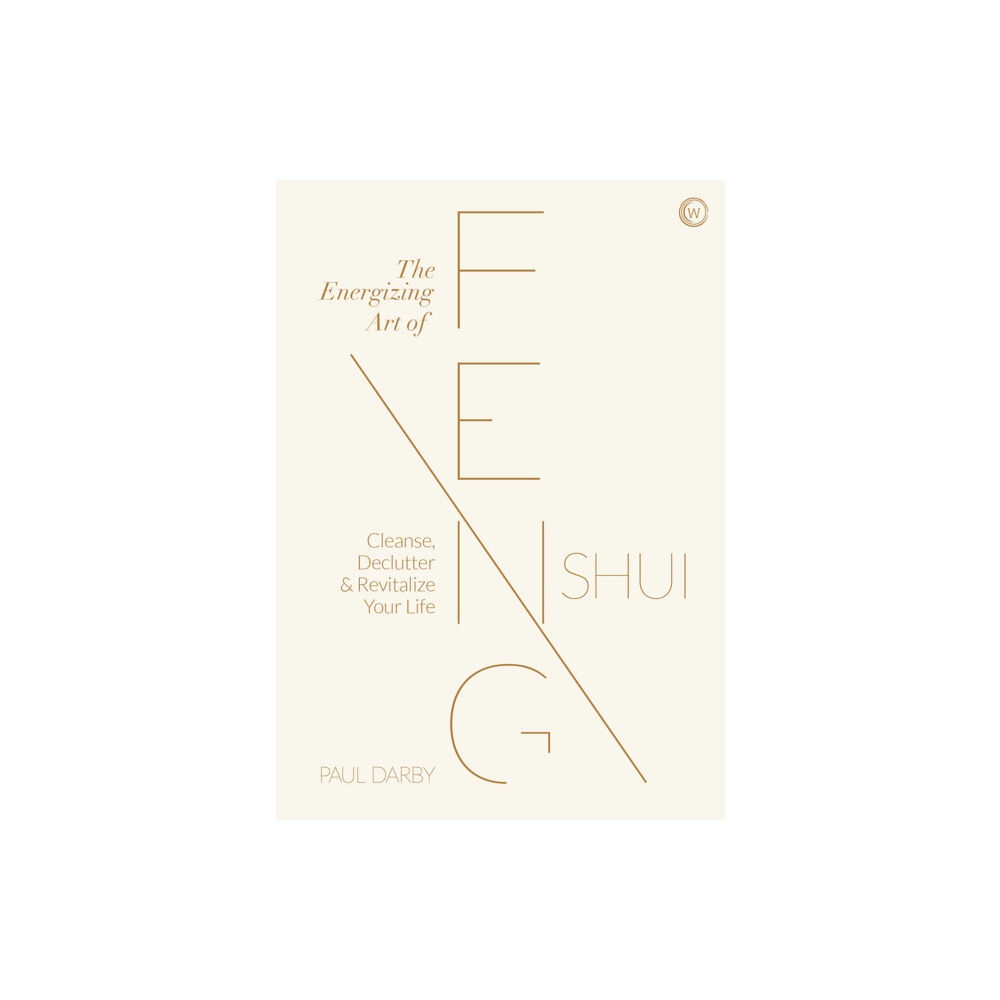 Watkins Media Limited The Energizing Art of Feng Shui (inbunden, eng)