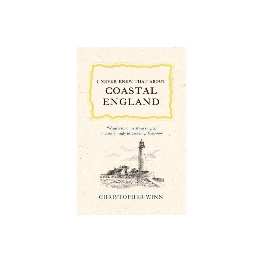 Ebury Publishing I Never Knew That About Coastal England (inbunden, eng)