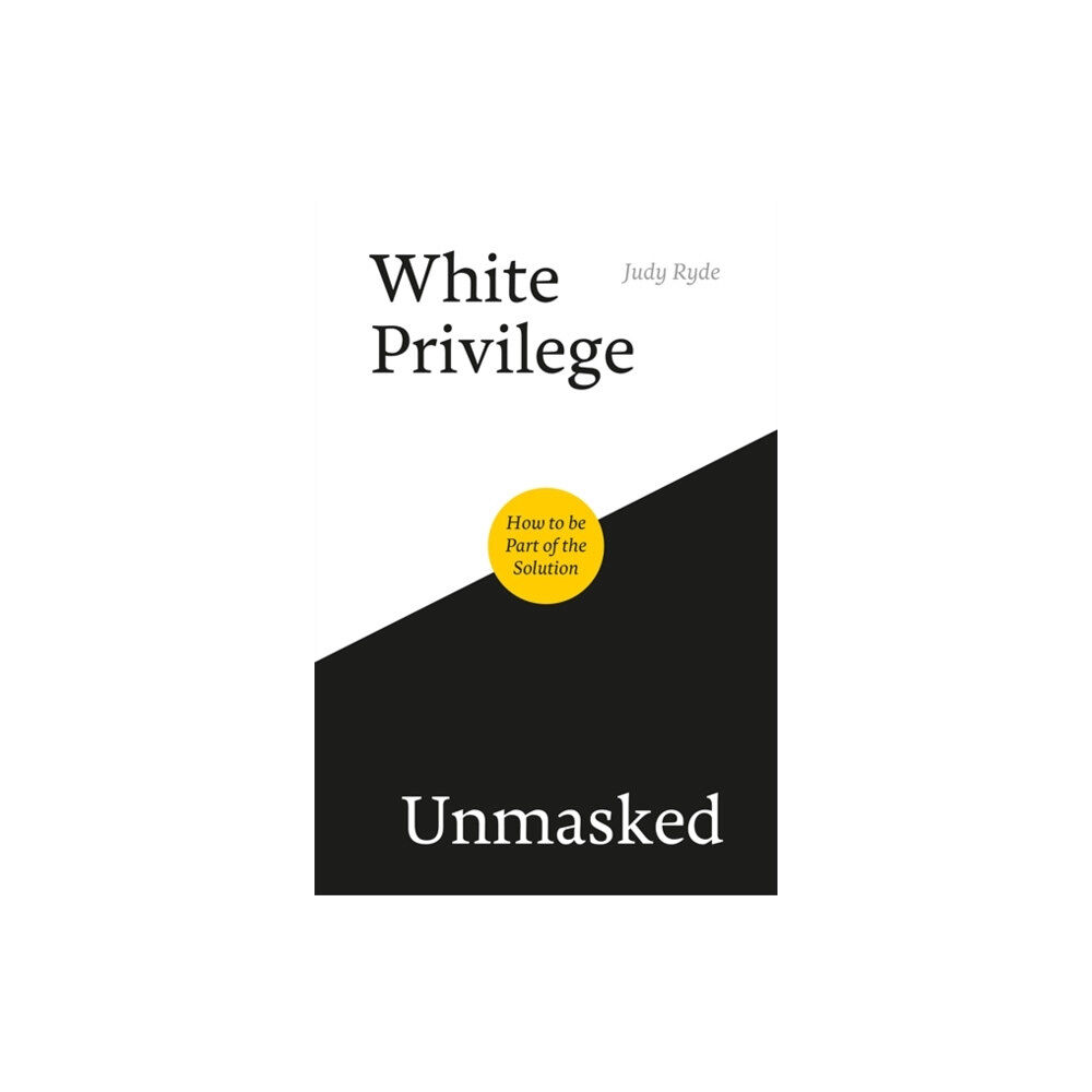 Jessica kingsley publishers White Privilege Unmasked (häftad, eng)