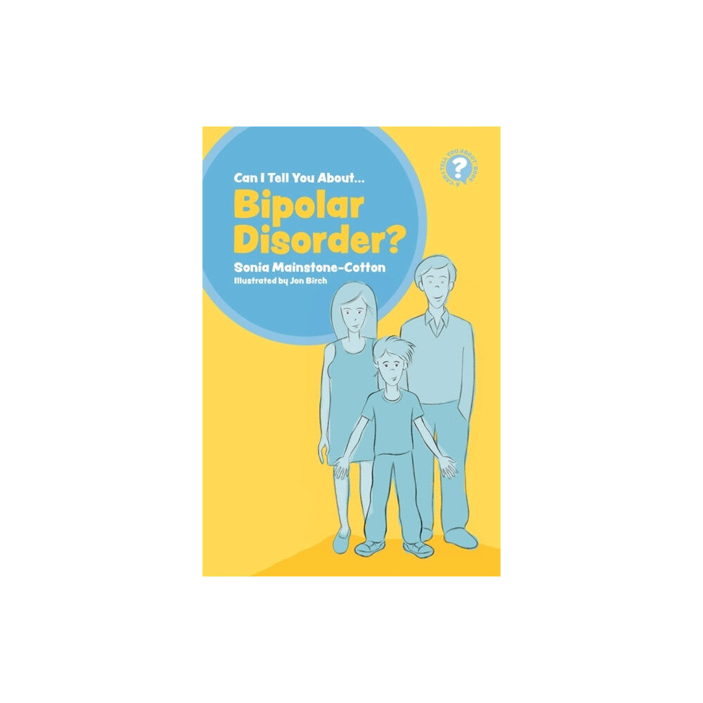 Jessica kingsley publishers Can I tell you about Bipolar Disorder? (häftad, eng)