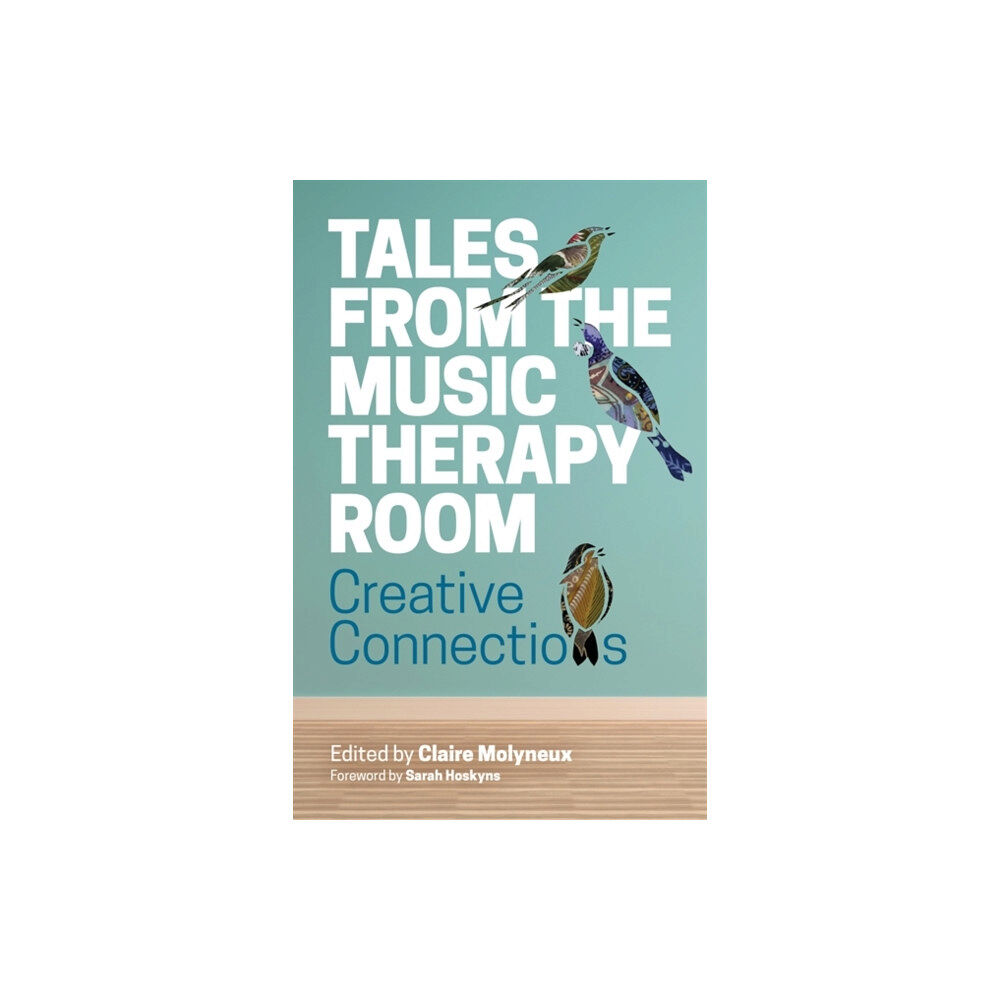 Jessica kingsley publishers Tales from the Music Therapy Room (häftad, eng)