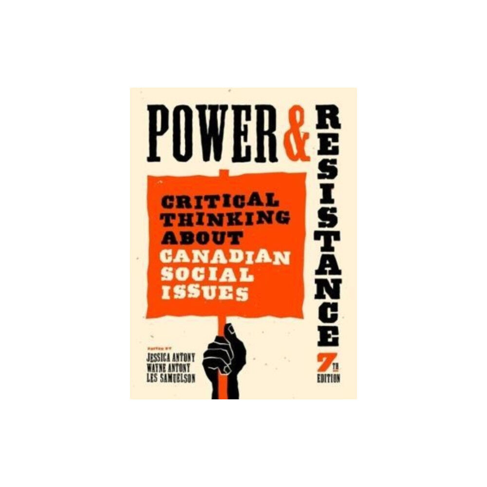 Fernwood Publishing Co Ltd Power and Resistance, 7th ed. (häftad, eng)