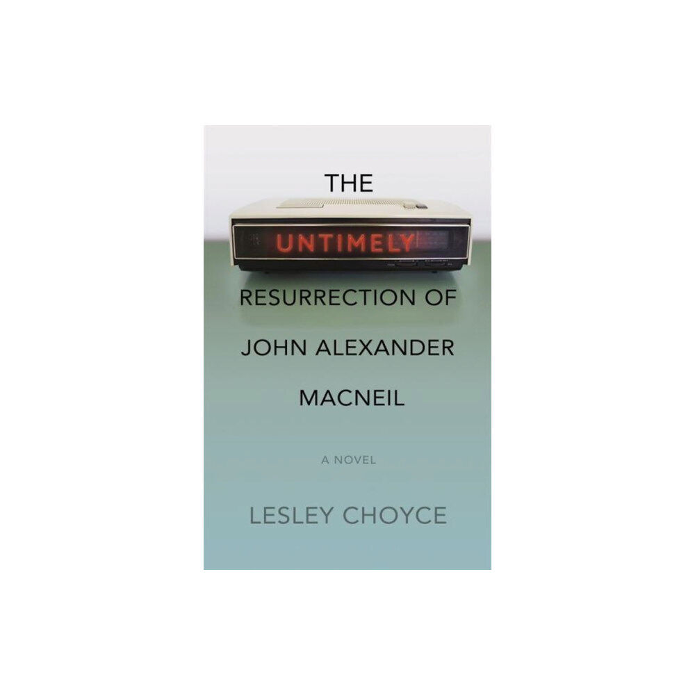 Fernwood Publishing Co Ltd The Untimely Resurrection of John Alexander MacNeil (häftad, eng)