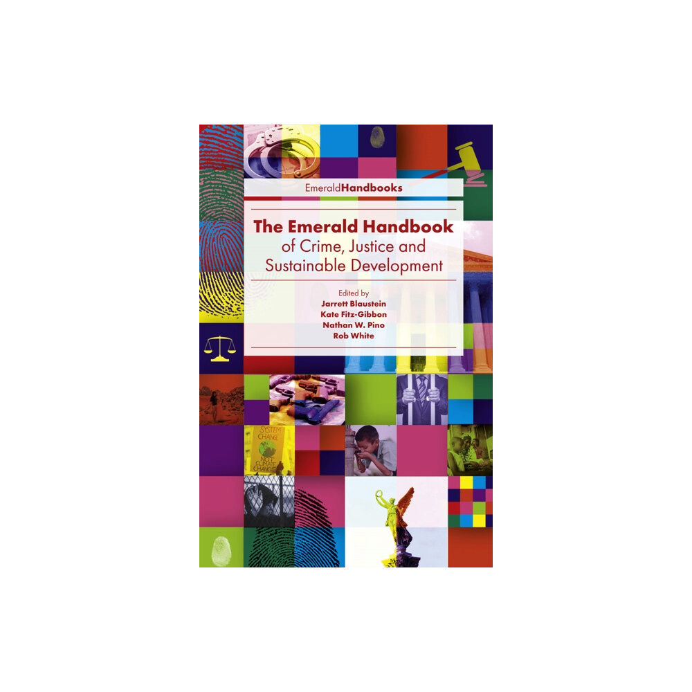 Emerald Publishing Limited The Emerald Handbook of Crime, Justice and Sustainable Development (inbunden, eng)