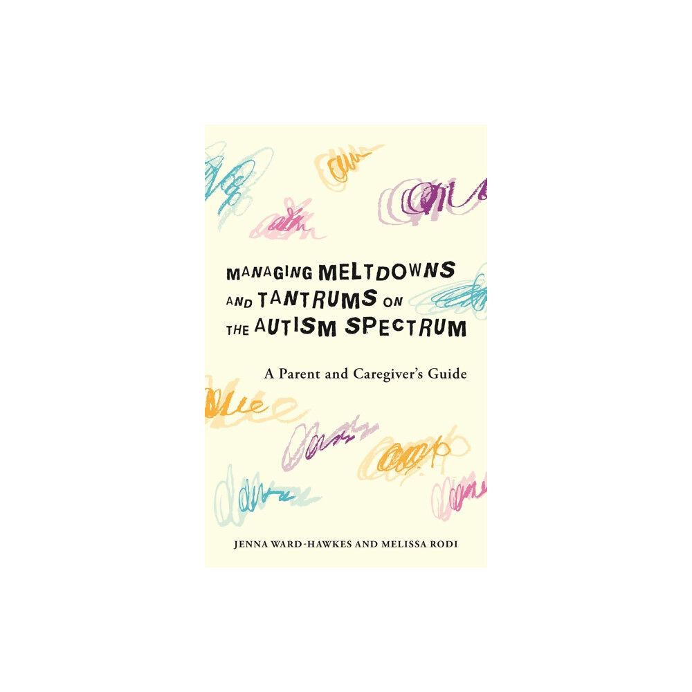 Jessica kingsley publishers Managing Meltdowns and Tantrums on the Autism Spectrum (häftad, eng)