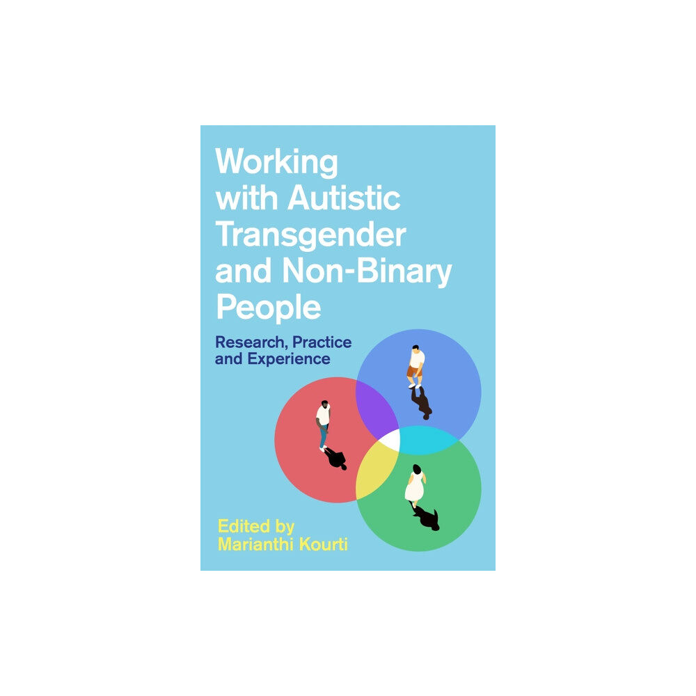 Jessica kingsley publishers Working with Autistic Transgender and Non-Binary People (häftad, eng)