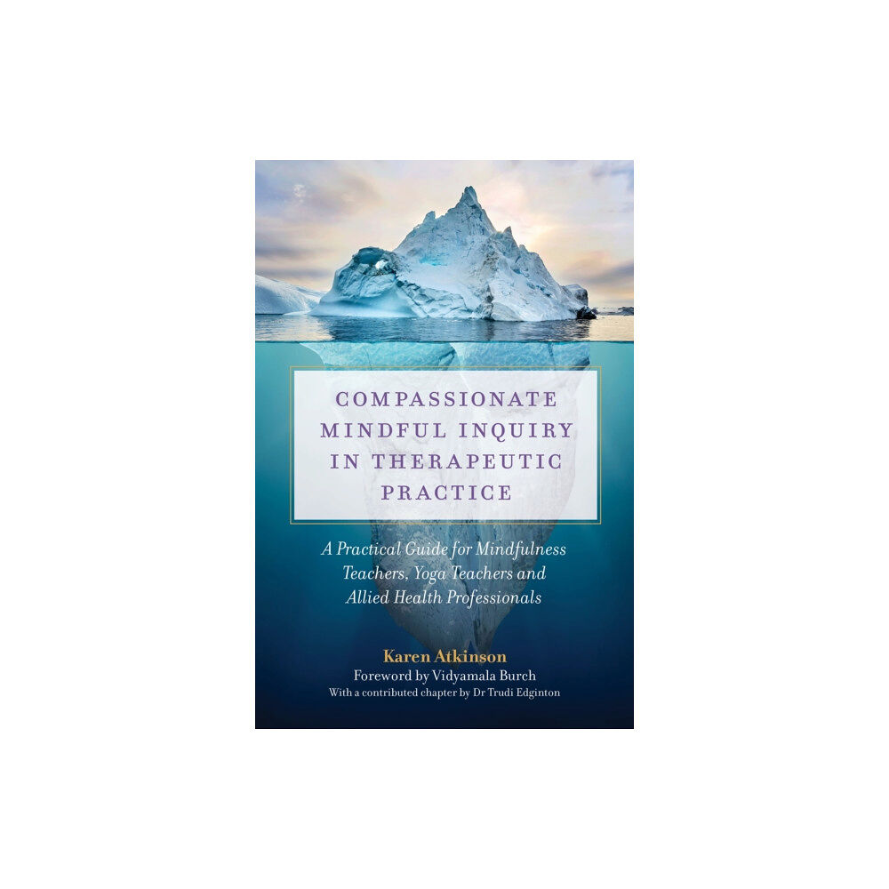 Jessica kingsley publishers Compassionate Mindful Inquiry in Therapeutic Practice (häftad, eng)