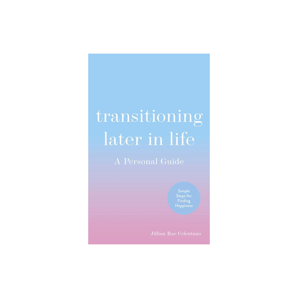 Jessica kingsley publishers Transitioning Later in Life (häftad, eng)