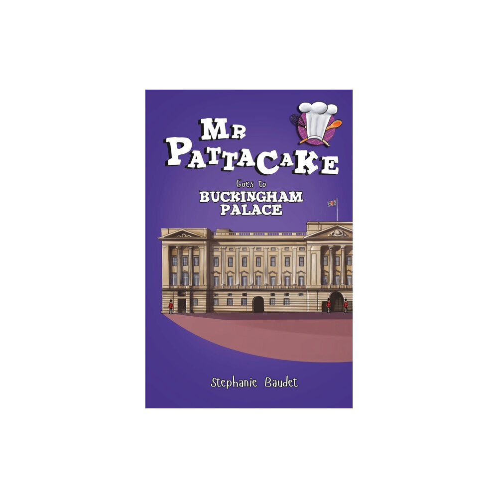 Sweet Cherry Publishing Mr Pattacake Goes to Buckingham Palace (häftad, eng)