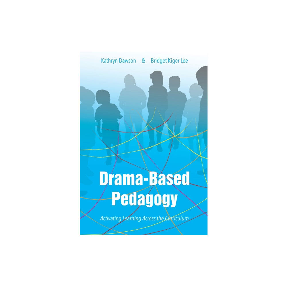 Intellect Books Drama-based Pedagogy (häftad, eng)