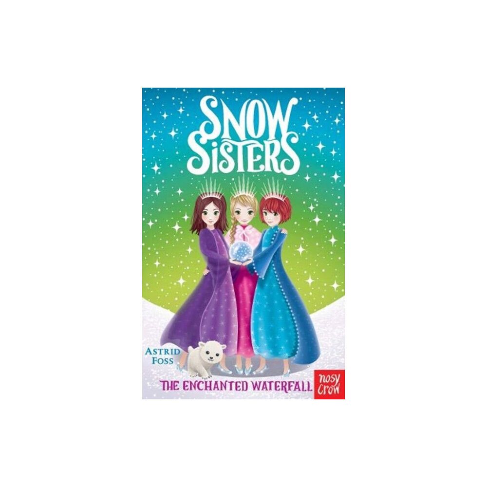 Nosy Crow Ltd Snow Sisters: The Enchanted Waterfall (häftad, eng)