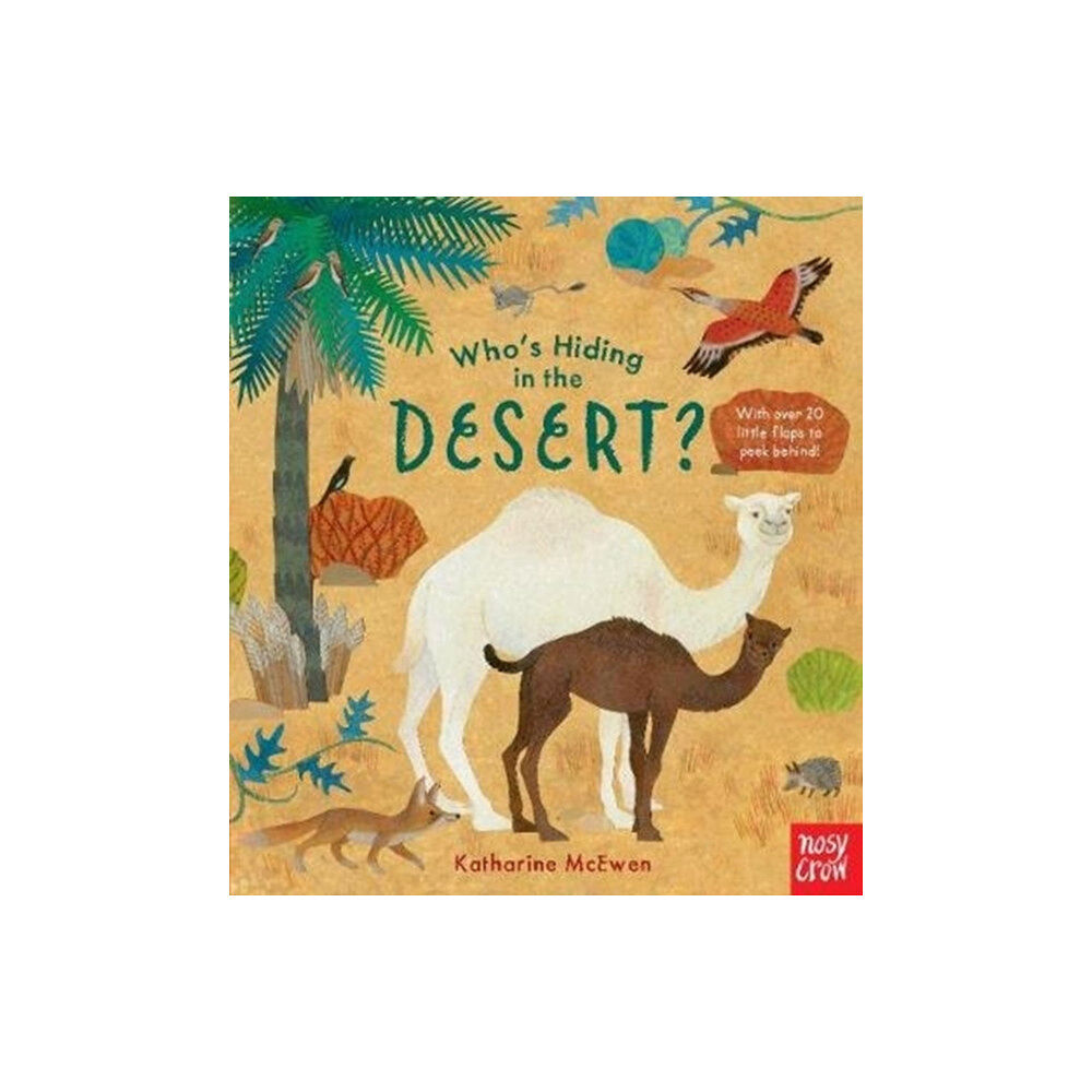 Nosy Crow Ltd Who's Hiding in the Desert? (bok, board book, eng)