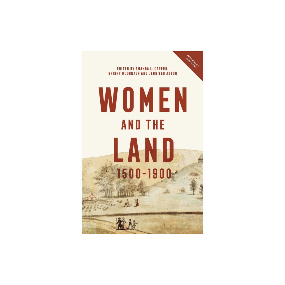 Boydell & Brewer Ltd Women and the Land, 1500-1900 (häftad, eng)