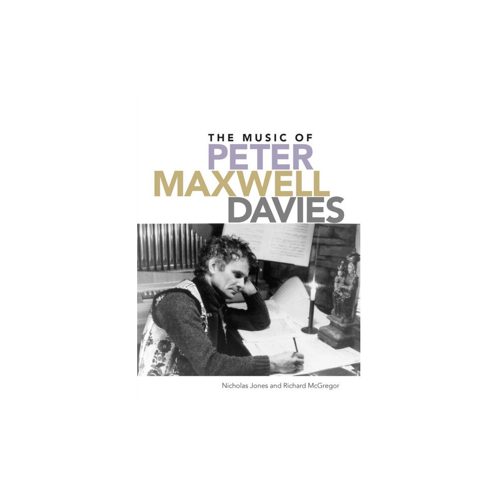 Boydell & Brewer Ltd The Music of Peter Maxwell Davies (inbunden, eng)