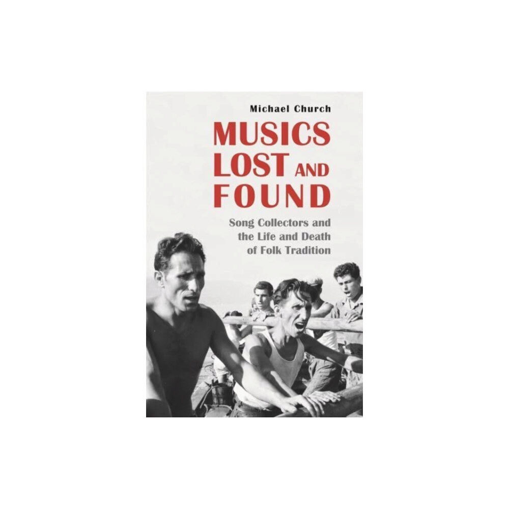 Boydell & Brewer Ltd Musics Lost and Found (inbunden, eng)