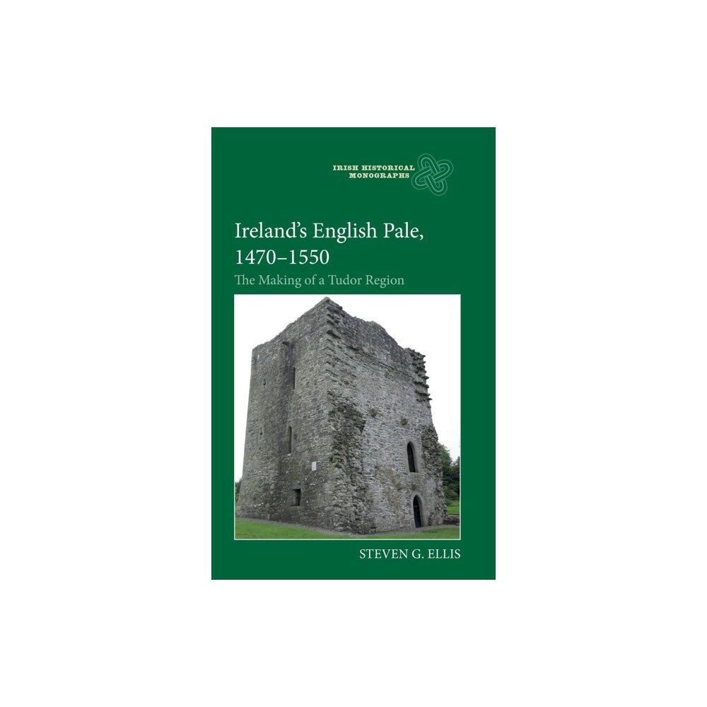 Boydell & Brewer Ltd Ireland’s English Pale, 1470-1550 (inbunden, eng)