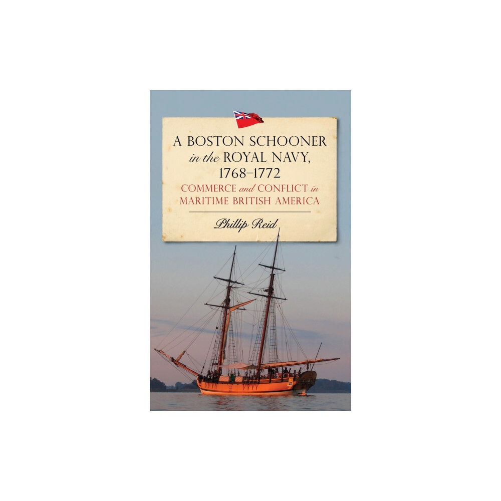 Boydell & Brewer Ltd A Boston Schooner in the Royal Navy, 1768-1772 (inbunden, eng)