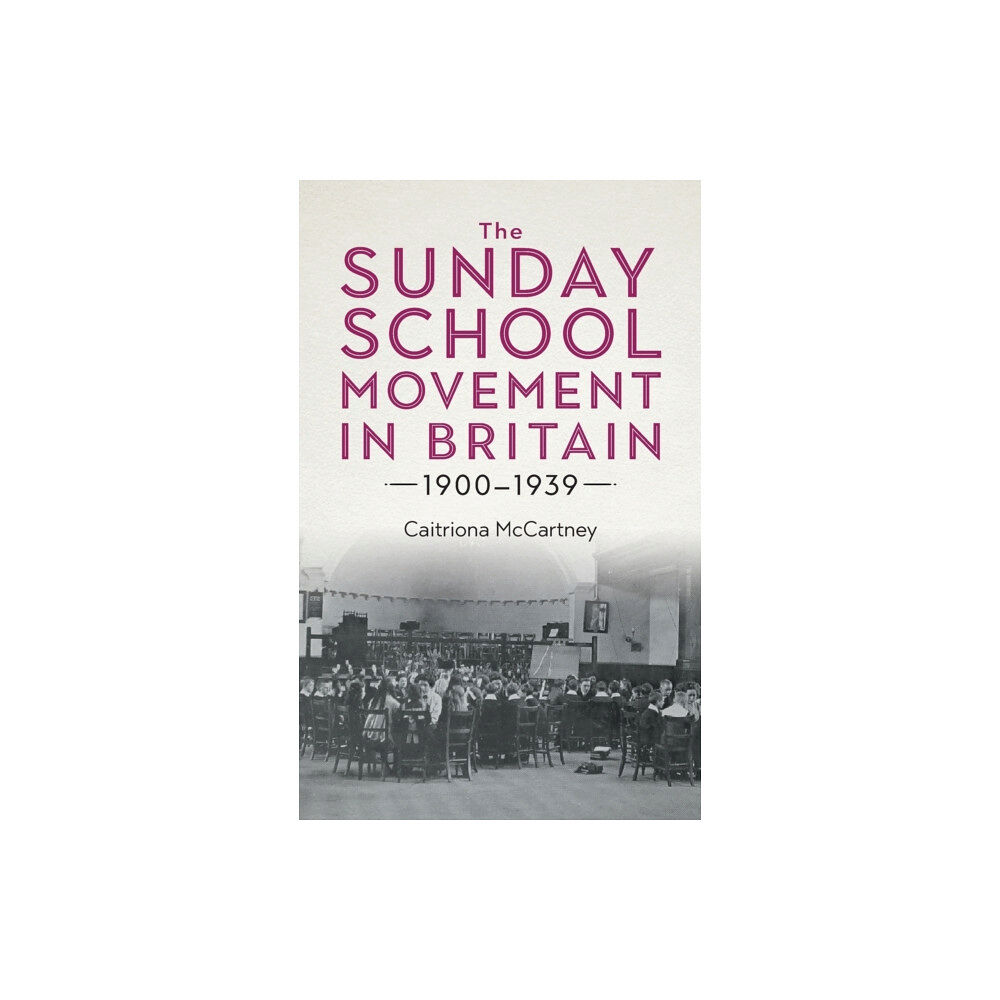 Boydell & Brewer Ltd The Sunday School Movement in Britain, 1900-1939 (inbunden, eng)