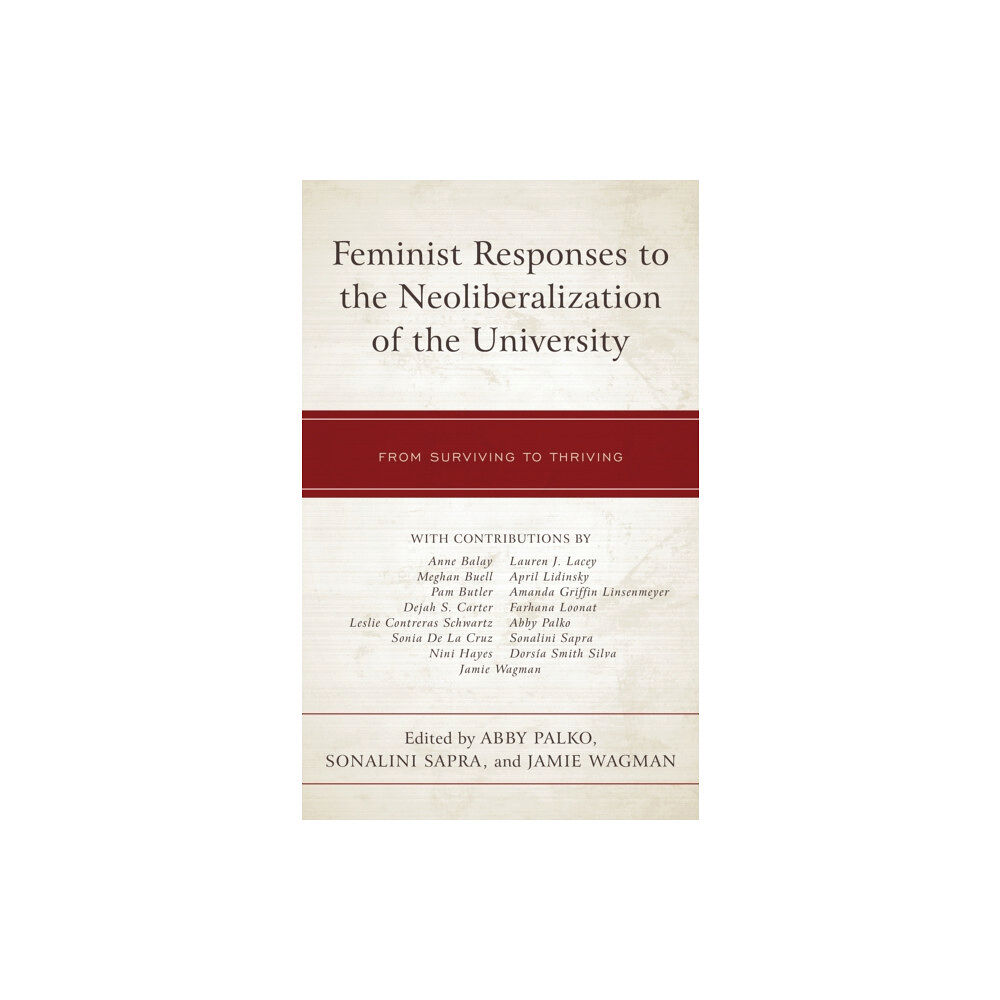 Lexington books Feminist Responses to the Neoliberalization of the University (inbunden, eng)