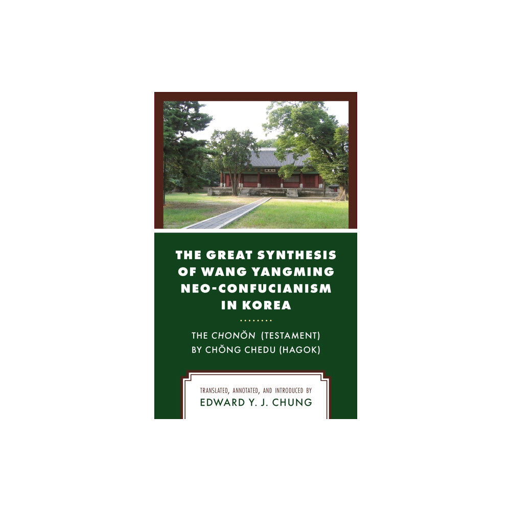 Lexington books The Great Synthesis of Wang Yangming Neo-Confucianism in Korea (häftad, eng)