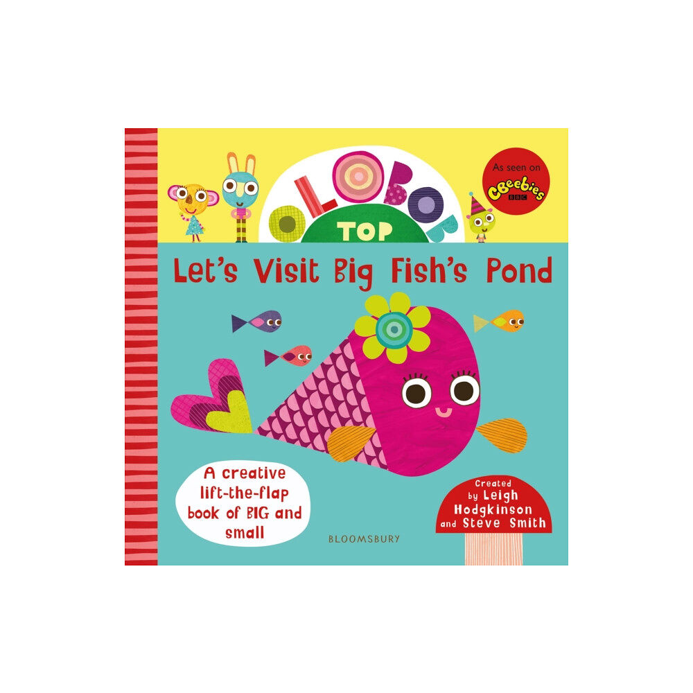 Bloomsbury Publishing PLC Olobob Top: Let's Visit Big Fish's Pond (bok, board book, eng)