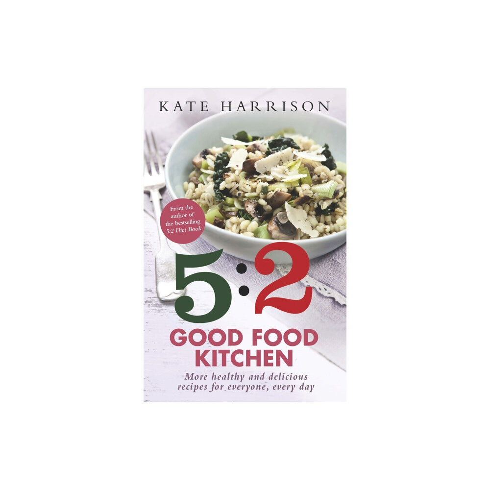 Orion Publishing Co The 5:2 Good Food Kitchen (häftad, eng)