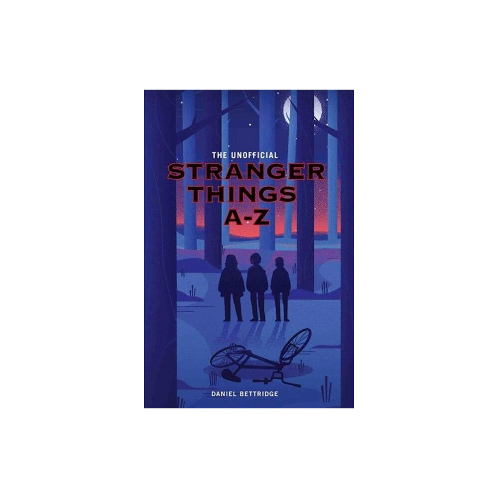 John Blake Publishing Ltd The Unofficial Stranger Things A-Z (häftad, eng)