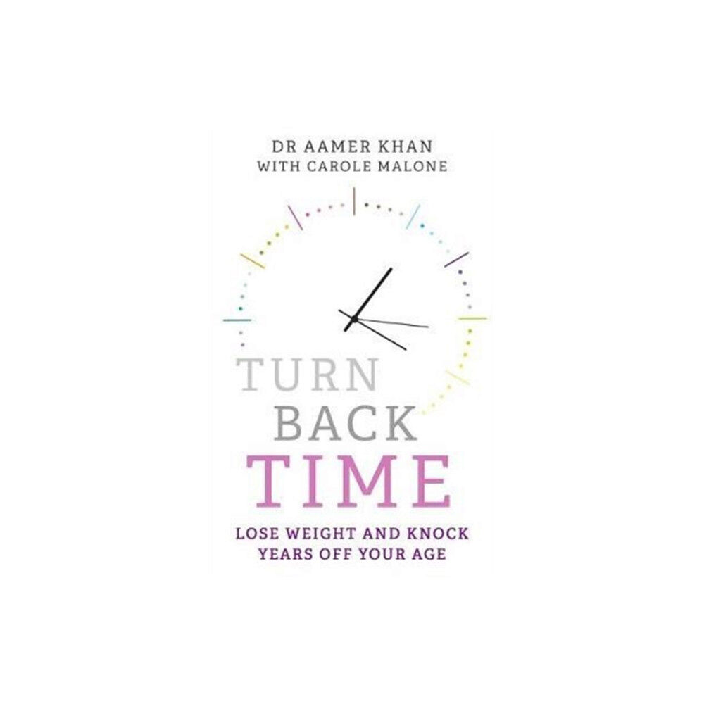 John Blake Publishing Ltd Turn Back Time - lose weight and knock years off your age (häftad, eng)