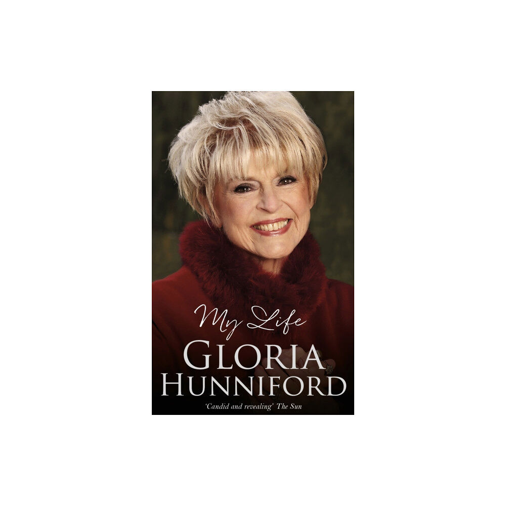 John Blake Publishing Ltd Gloria Hunniford: My Life - The Autobiography (häftad, eng)