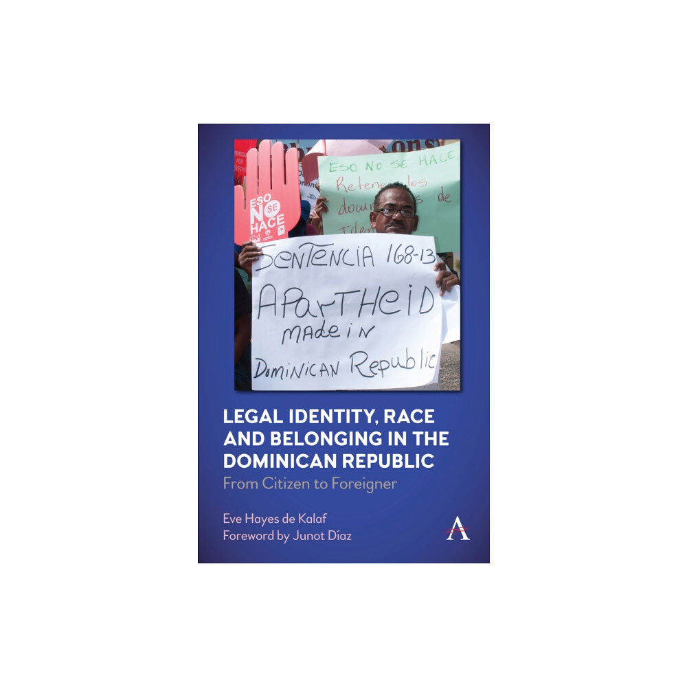 Anthem press Legal Identity, Race and Belonging in the Dominican Republic (inbunden, eng)