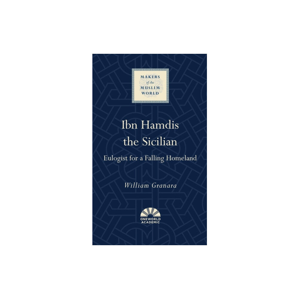 Oneworld Publications Ibn Hamdis the Sicilian (inbunden, eng)