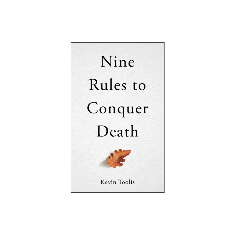 Oneworld Publications Nine Rules to Conquer Death (inbunden, eng)