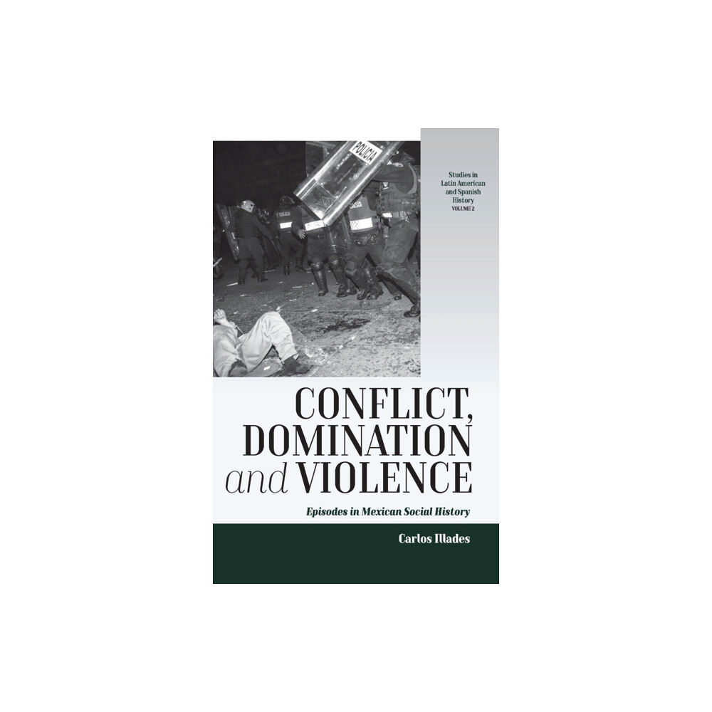 Berghahn Books Conflict, Domination, and Violence (inbunden, eng)