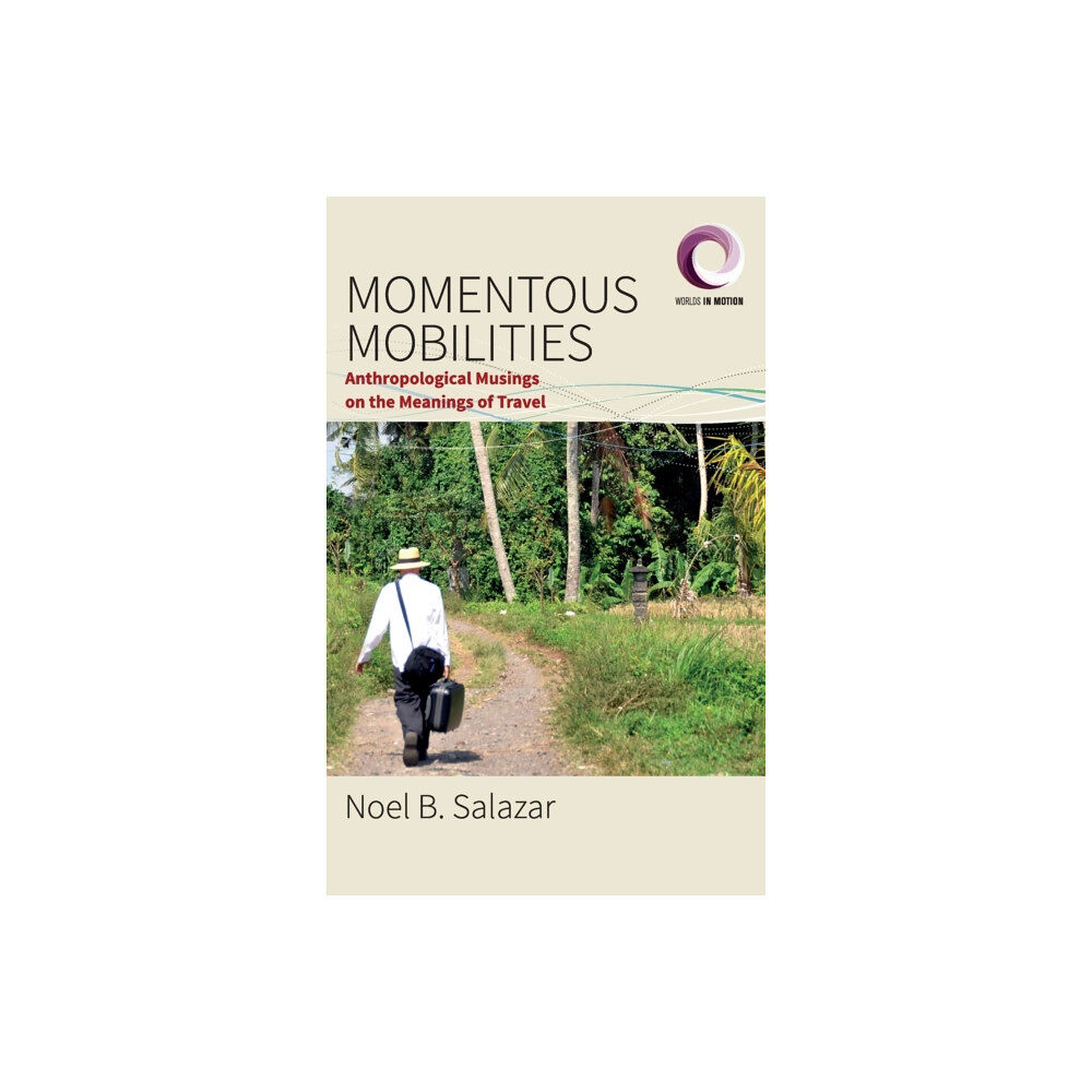 Berghahn Books Momentous Mobilities (inbunden, eng)