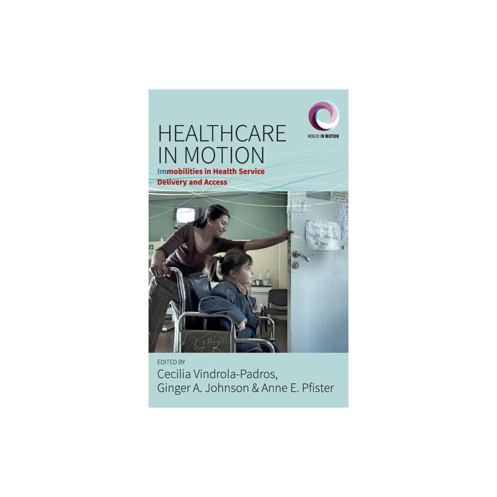 Berghahn Books Healthcare in Motion (inbunden, eng)