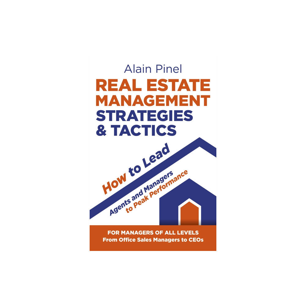 Collective Ink Real Estate Management Strategies & Tactics - How to lead agents and managers to peak performance (häftad, eng)