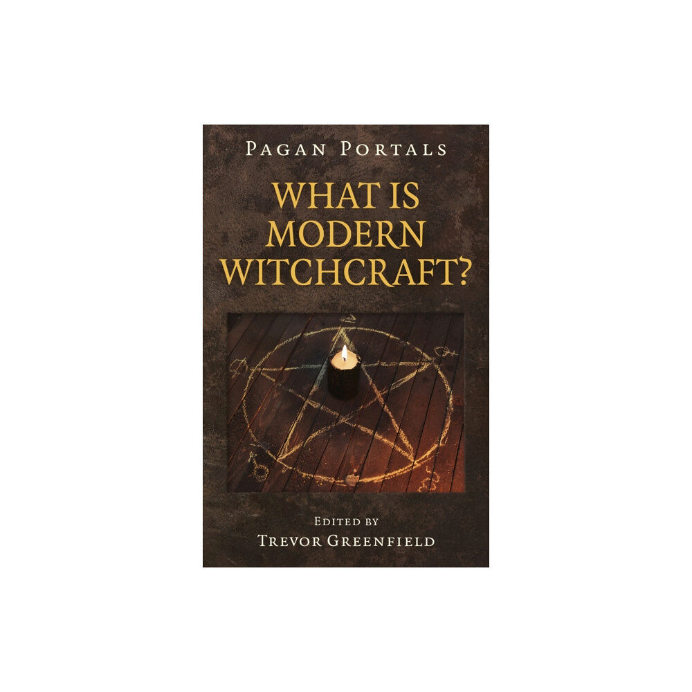 Collective Ink Pagan Portals - What is Modern Witchcraft? (häftad, eng)