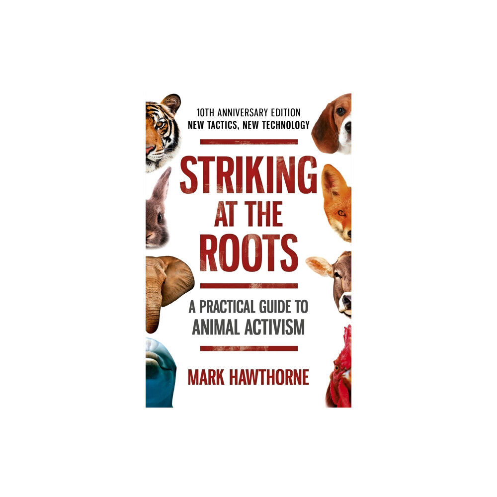 Collective Ink Striking at the Roots: A Practical Guide to Animal Activism (häftad, eng)