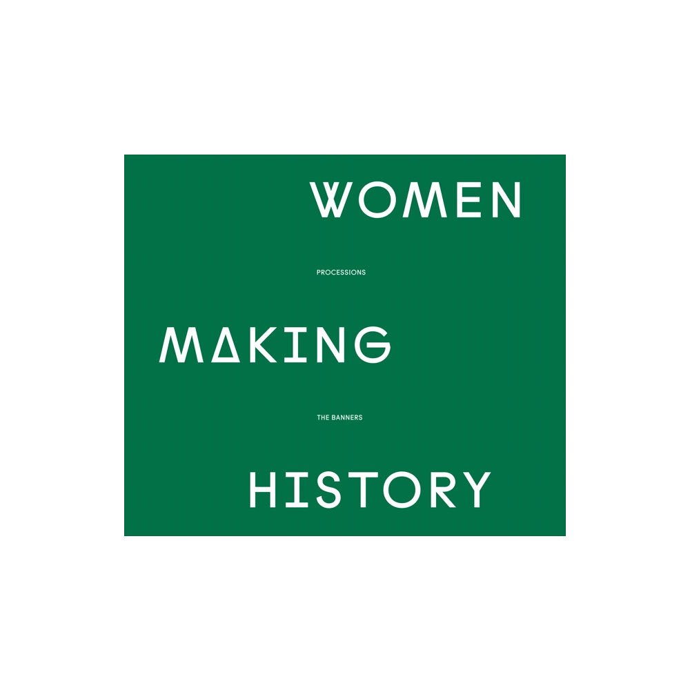 Profile Books Ltd Women Making History (inbunden, eng)