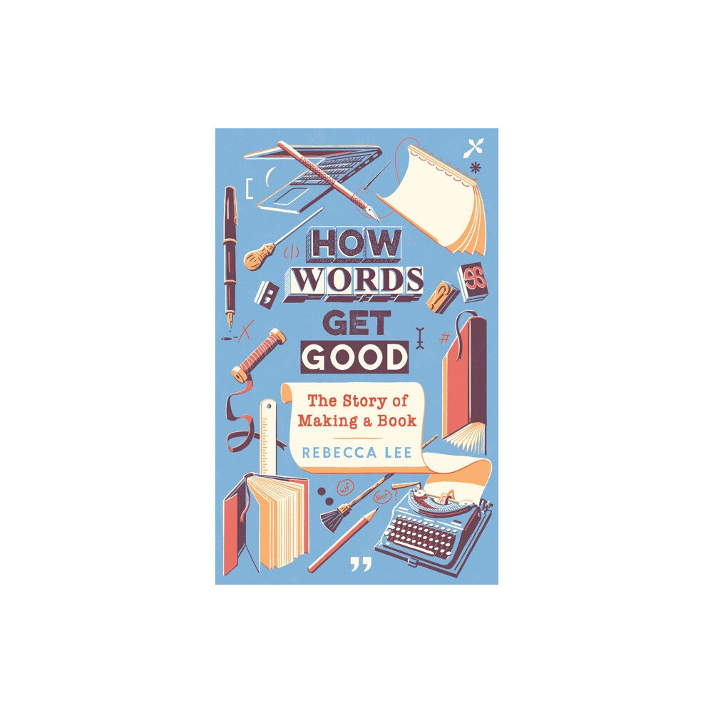 Profile Books Ltd How Words Get Good (inbunden, eng)