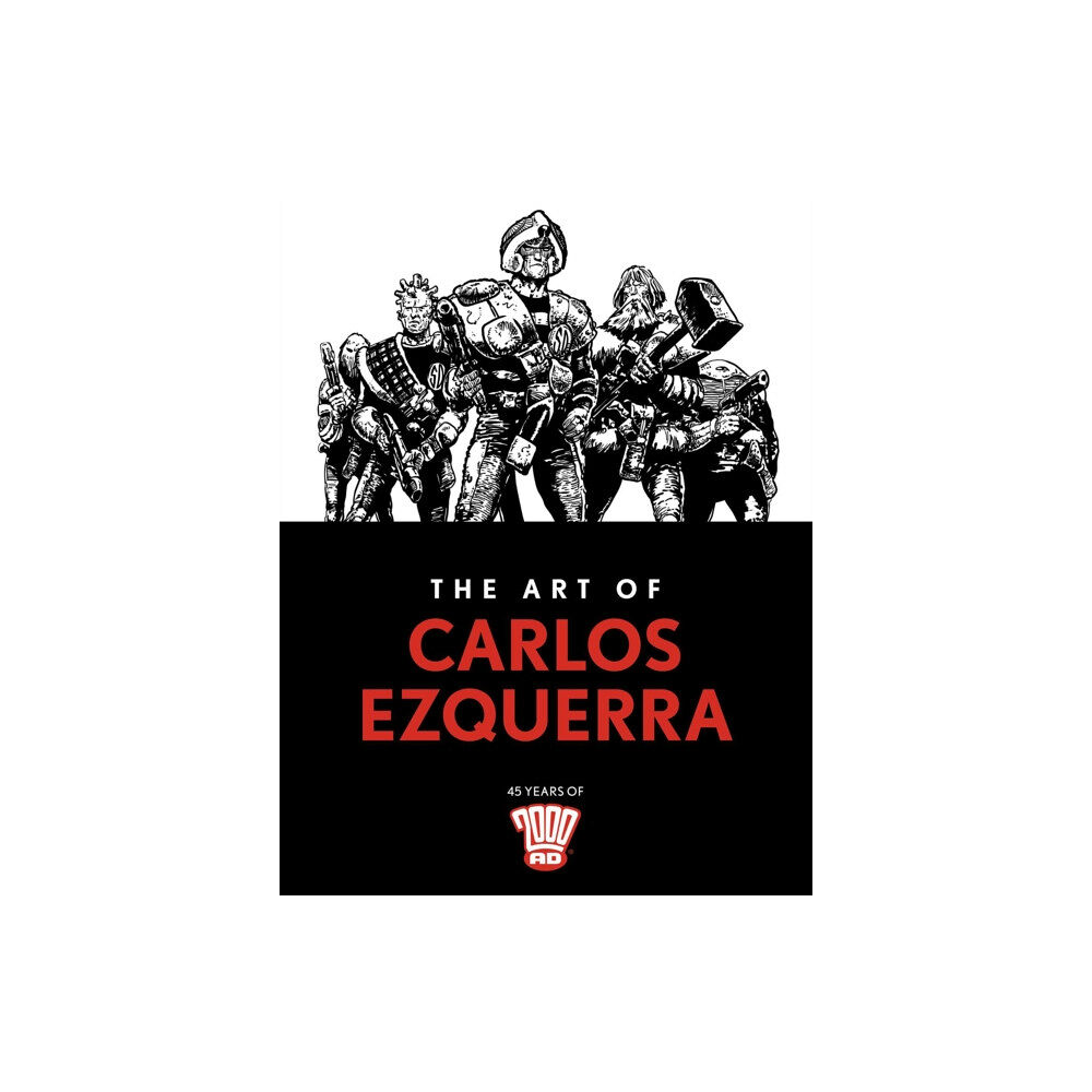 Rebellion Publishing Ltd. The Art of Carlos Ezquerra (inbunden, eng)