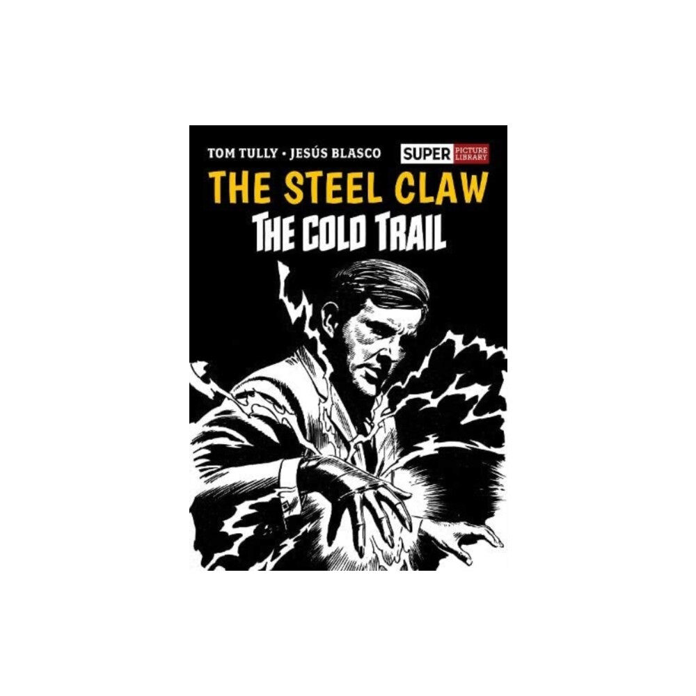 Rebellion Publishing Ltd. The Steel Claw: The Cold Trail (inbunden, eng)