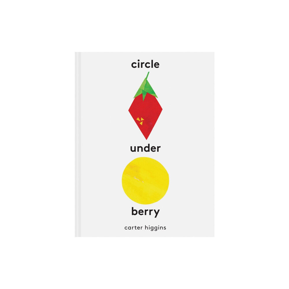 Chronicle Books Circle Under Berry (inbunden, eng)