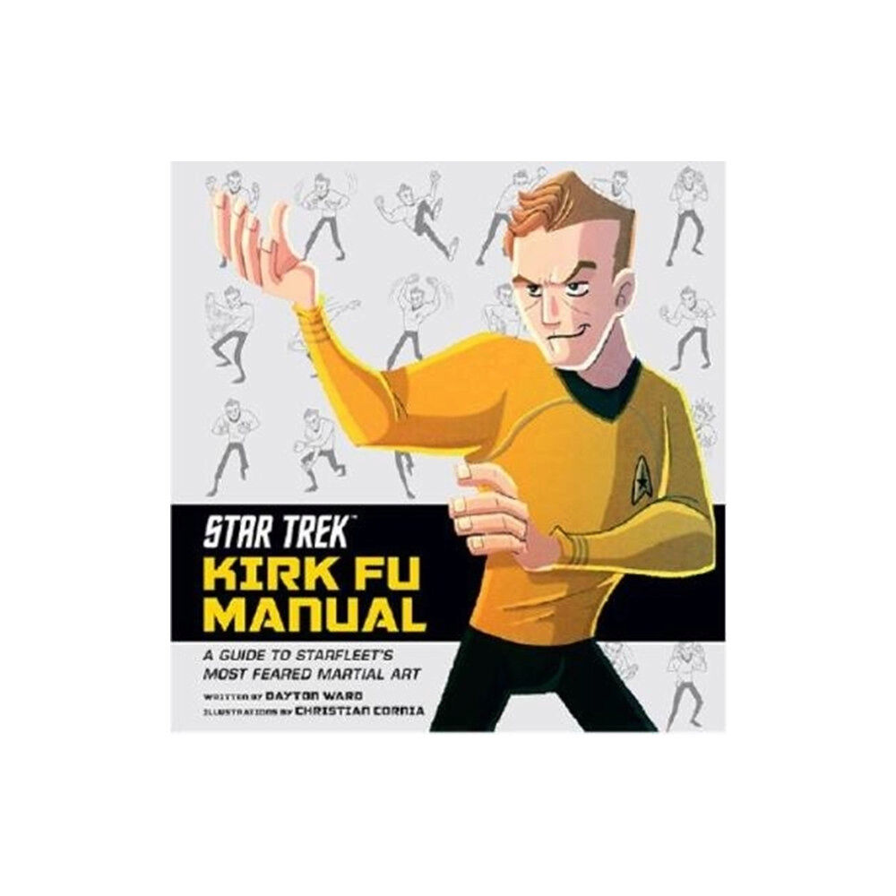 Titan Books Ltd Star Trek - Kirk Fu Manual (inbunden, eng)