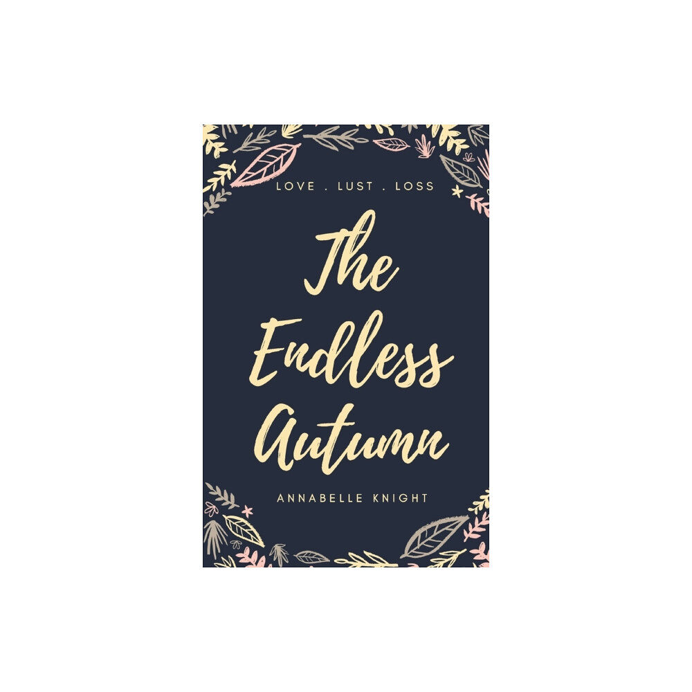 Austin Macauley Publishers The Endless Autumn (häftad, eng)