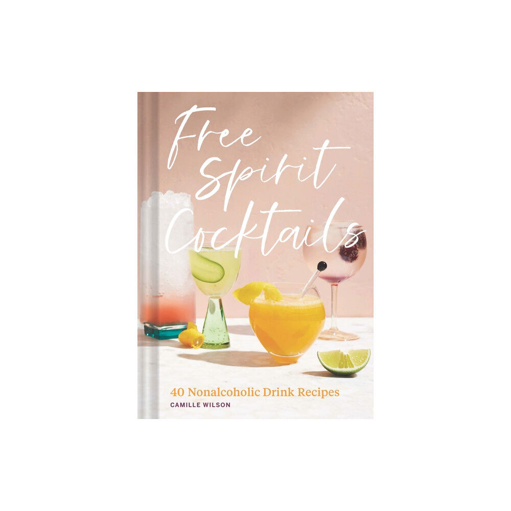 Chronicle Books Free Spirit Cocktails (inbunden, eng)