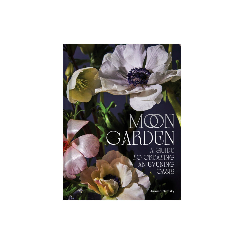 Chronicle Books Moon Garden (inbunden, eng)