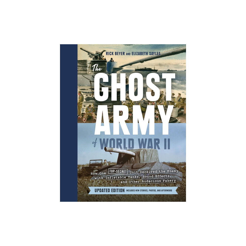 Chronicle Books Ghost Army of World War II (inbunden, eng)