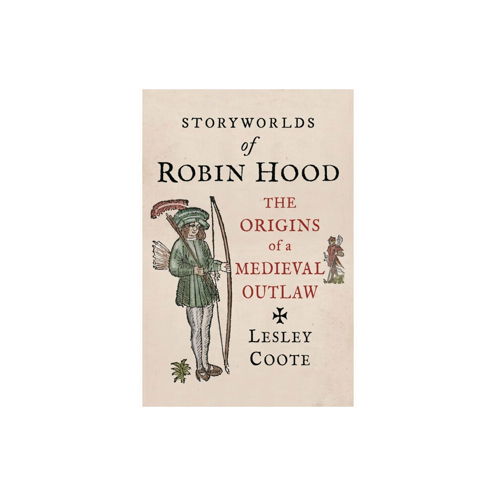 Reaktion Books Storyworlds of Robin Hood (inbunden, eng)